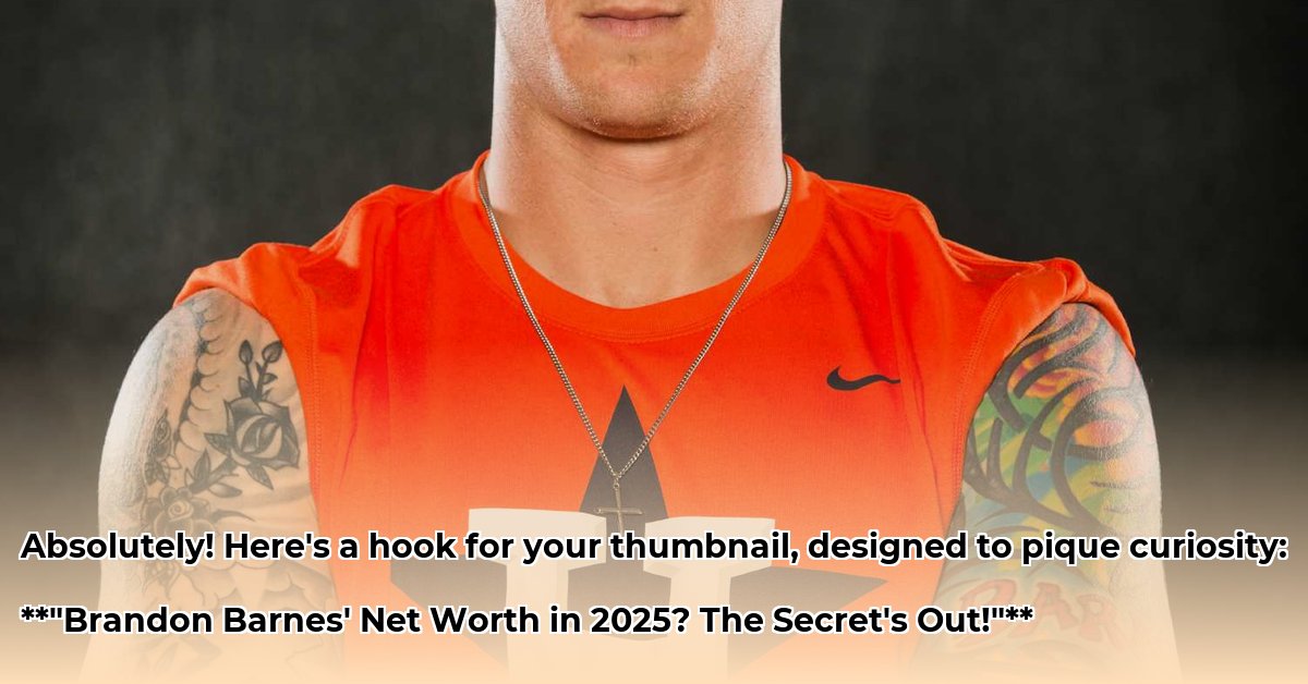brandon-barnes-net-worth